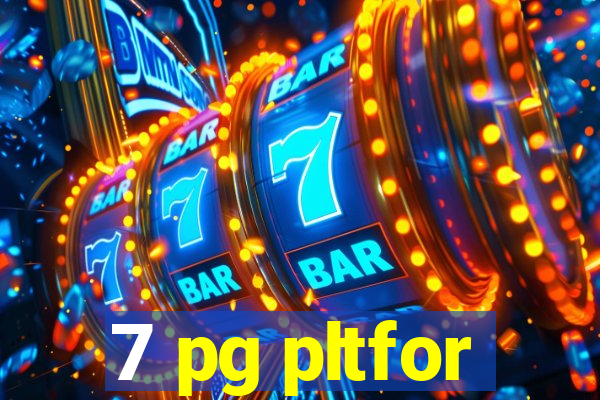 7 pg pltfor